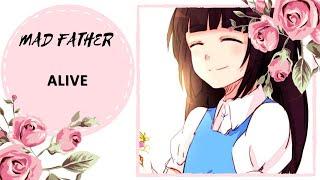 【Song Anyoka】 MAD FATHER - ALIVE 【russian】