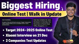 Xiaomi Interview on 21 Dec | Target Online Test Updates | 2024-2025 Biggest Hiring | Exam Pattern