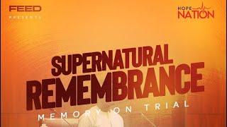 FEED - Supernatural Remembrance (Memory on Trial) | Pastor Emmanuel Aina | 8/11/24