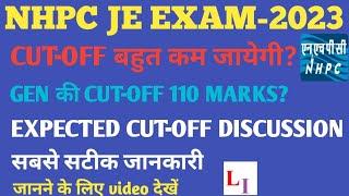 NHPC JE EXAM-2023 EXPECTED CUT-OFF MARKS DISCUSSION..NHPC JE CUT-OFF..NHPC JE CUT-OFF MARKS..