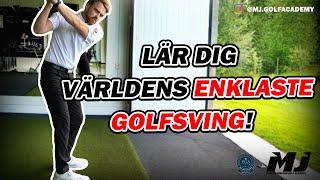 Lär Dig Världens Enklaste Golfsving | MJ Golf Academy | Bro Hof Slott GC