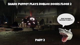 SB Movie: Shark Puppet plays Roblox Doors Floor 2! (Part 2)