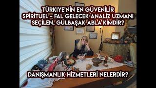 Türkiye'nin En Güvenilir Spirituel - Fal Gelecek Analiz Uzmanı Seçilen, GÜLBAŞAK ABLA Kimdir?