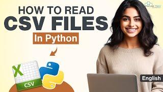 Python CSV Tutorial: Complete Guide to Reading CSV Files (In English)