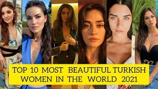 Top 10 Most Beautiful Turkish Women In The World 2021|Top 10 Most Beautiful Turkish Actress