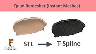 A.20. Из STL в T-Spline и в Solid Body во Fusion 360. Instant Meshes. Quad Remesher. Фьюжн 360.