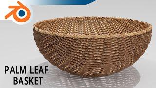 Palm Leaf Basket - Blender 3D Tutorial