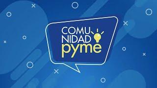 Comunidad Pyme | Capítulo 6 | Emprendimientos de salud, belleza y estética