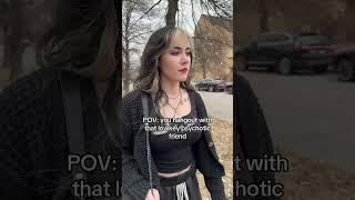 POV: You Hangout with the Psychotic Friend #friend #friendship #relatable #relatablecontent #funny