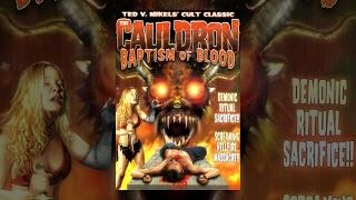 The Cauldron: Baptism of Blood |  FREE Full Horror Movie