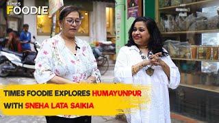 Times Foodie Explores Humayunpur With Sneha Lata Saikia