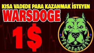 KISA VADEDE WARSDOGE 1$ GARANTİSİ VEREBİLİRİM! HODRİ MEYDAN