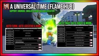 A UNIVERSAL TIME SCRIPT | FLAME HUB | AUTO FARM FINGERS | AUTO TRAITS | AUTO ASCEND & MANY MORE