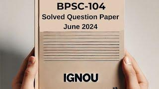 BPSC-104 June 2024 Solved Previous Year Question Paper | BPSC-104 Question Paper | BPSC-104 2024