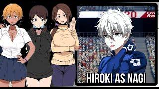 (NTR) Kokujin No Tenkousei React to Hiroki as Nagi Seishiro/ Bluelock/Gacha React