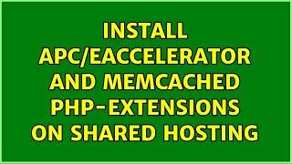 Install APC/eaccelerator and Memcached php-extensions on shared hosting