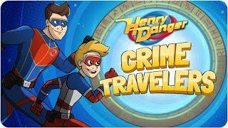 Опасный Генри Путешествие во времени / Henry Danger Crime Travelers