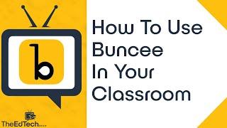 How To Use Buncee In Your Classroom Tutorial For Teachers