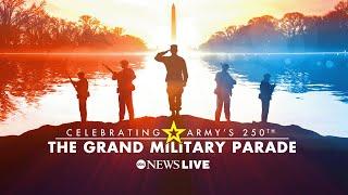 LIVE: U.S. Army's 250th Anniversary Grand Military Parade l ABC News Live