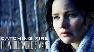 Catching Fire | The Whole World Shaking