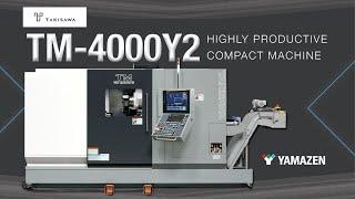 Takisawa TM-4000Y2: Ultimate Compact Machining Solution