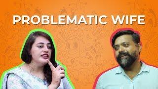 Problematic Wife | Bekaar Films | Comedy Skit