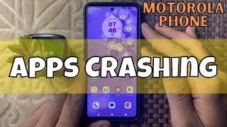 How to Fix If Apps Crashing on Motorola Phone