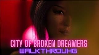 City of Broken Dreamers Full Walkthrough - Complete Gameplay and Game Links