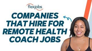 Companies That Hire for Remote Health Coach Jobs