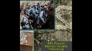 WW1 French Adrian Helmet Unboxing