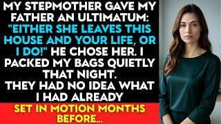 Stepmom Made Dad Choose: He Picked Her, But I Had a Plan They Never Saw Coming
