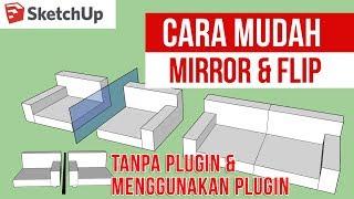 Cara Mirror dan Flip Objek tanpa Plugin dan dengan Plugin di Sketchup