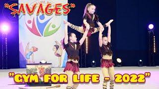 "Savages" - performance at the children's international gymnastics festival "GYM FOR LIFE".