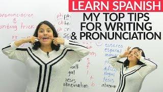 Spanish Writing & Pronunciation: Top tricks and tips