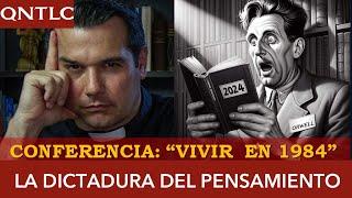 La DICTADURA DEL PENSAMIENTO. Vivir en 1984. P. Javier Olivera Ravasi, SE