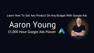 Learn Google Ads | Google Ads Tutorials by Aaron Young [15,000Hr Google Ads Master]
