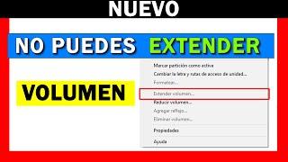  SOLUCIÓN  NO me SALE EXTENDER Volumen en Windows 11, 10, 8 y 7 |  Cualquier Disco Duro C