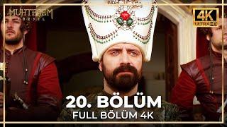 Muhteşem Yüzyıl 20. Bölüm (4K)