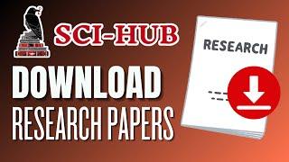 How To Use Sci-Hub And Download The Research Papers