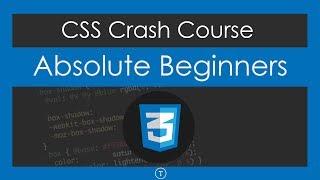 CSS Crash Course For Absolute Beginners