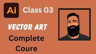 Learn Making Vector Art in Adobe illustrator-Master the Basic Class 03