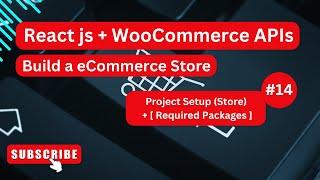 React.js Store with WooCommerce API  WordPress with React js || Project Setup