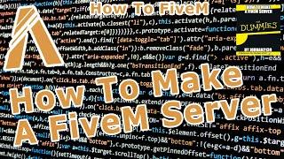 2020 Update! How-To-FiveM | FiveM How To Create A FiveM Server! Super Easy!