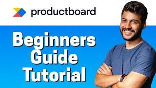 How to Use productboard - Beginners Tutorial 2022