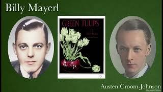 Billy Mayerl & Austen Croom-Johnson - Green Tulips