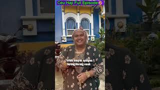 SKETSA KOMEDI SUNDA " CEU HAJI EPISODE NYAMBUNG TANPA IKLAN "