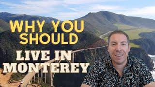 Five Reasons To Move To Monterey, California