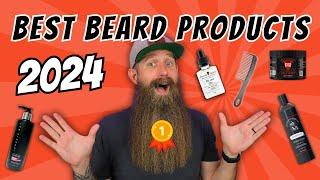 2024 BEST Beard Products! Oil, Butter, Wash, Conditioner, & more!