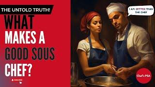 The Untold Truth: What Makes a Good Sous Chef | Chef's PSA Podcast