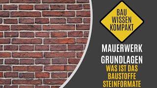 Mauerwerk Grundlagen - Was ist das / Baustoffe / Steinformate - KOMPAKT ERKLÄRT